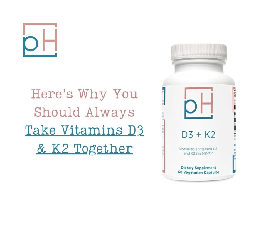 Here’s Why You Should Always Take Vitamins D3 & K2 Together PrimeHealth